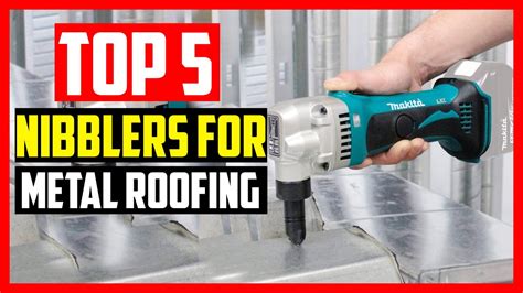 nibbling in sheet metal|best nibbler for metal roofing.